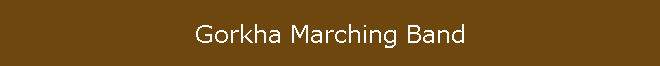 Gorkha Marching Band