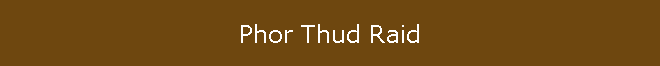 Phor Thud Raid
