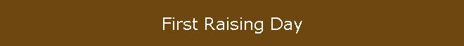First Raising Day