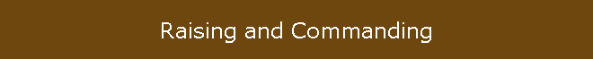 Raising and Commanding